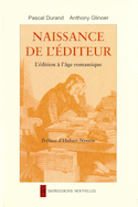 Naissance de l'éditeur [nouvelle édition]
